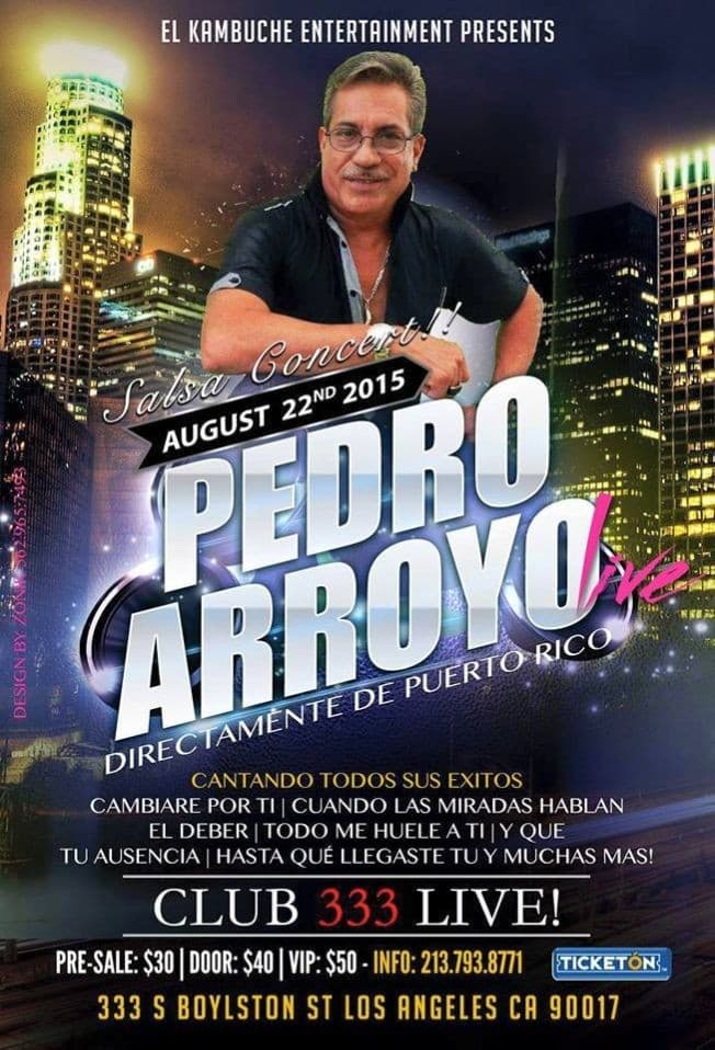 Event - Pedro Arroyo en Los Angeles - Los Angeles, California - August 22, 2015 | concert tickets