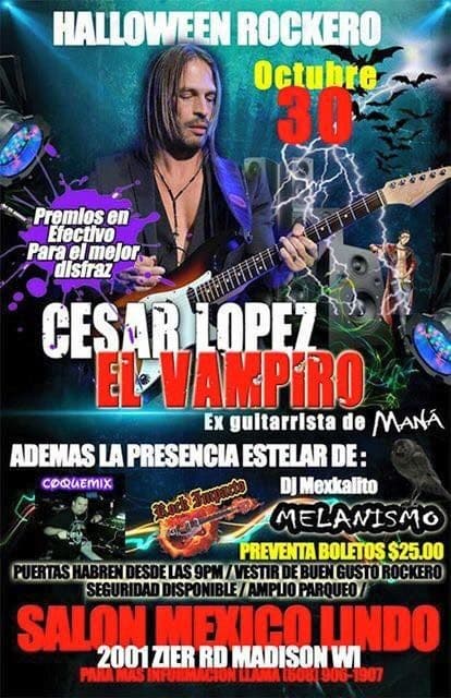 Event - Cesar EL VAMPIRO Lopez Ex Guitarrista de Mana en Madison - Madison, Wisconsin - October 30, 2015 | concert tickets