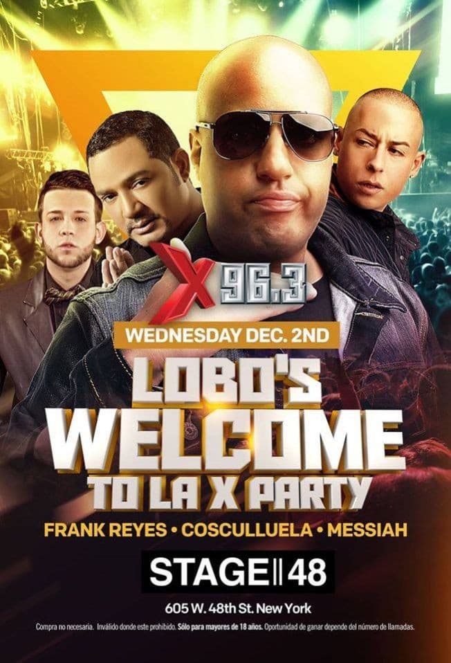 Event - Lobo's Welcome to La X Party wtih Frank Reyes, Cosculluela and Messiah - New York, New York - December 2, 2015 | concert tickets