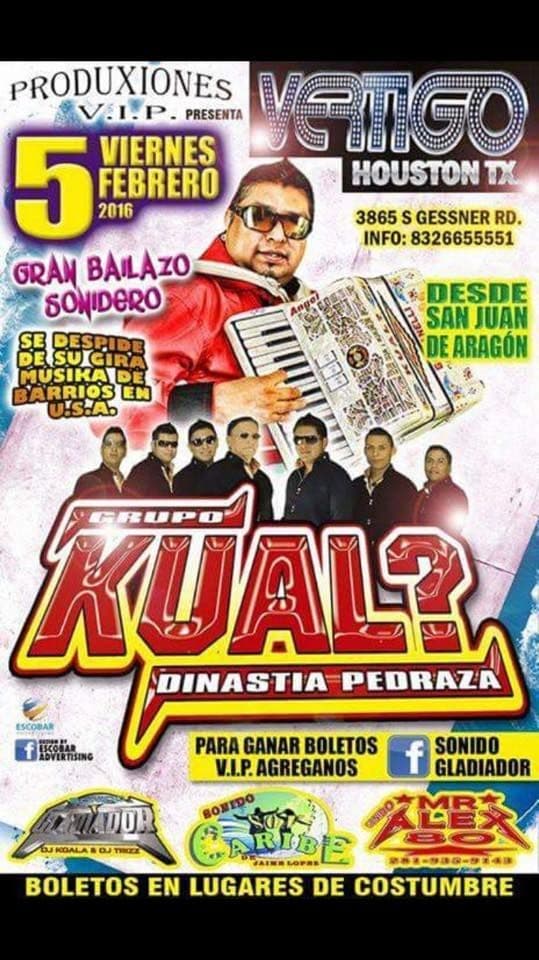 Event - Grupo KUAL? Dinastia Pedraza en Houston - Houston, Texas - February 5, 2016 | concert tickets