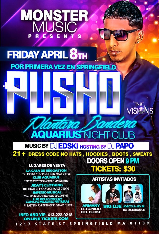 Event - PUSHO PLANTANDO BANDERA EN AQUARIUS NIGHT CLUB - Springfield, Massachusetts - April 8, 2016 | concert tickets