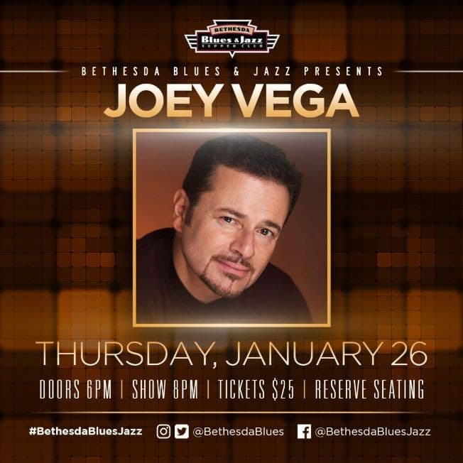 Event - Joey Vega Live - Bethesda, Maryland - January 26, 2017 | concert tickets