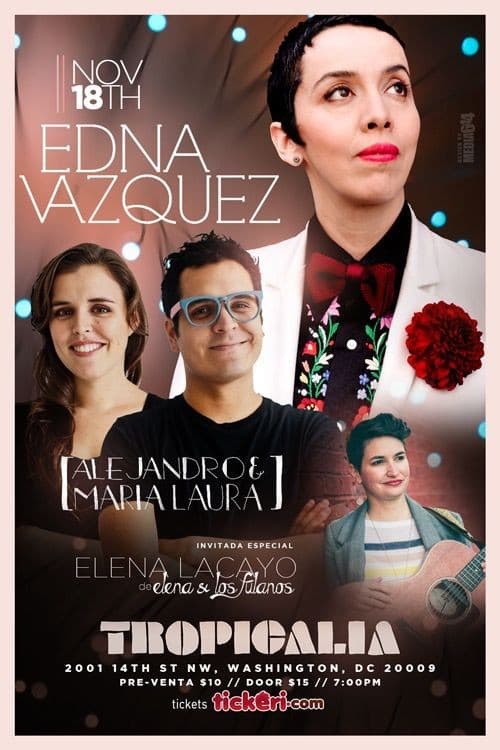 Event - Edna Vazquez Band | Alejandro y Maria Laura | Elena Lacayo - Washington, District Of Columbia - November 18, 2016 | concert tickets