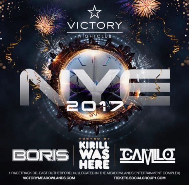 Event - NYE 2017 DJ Boris & DJ Camilo Live At Victory Nightclub - East Rutherford, New Jersey - December 31, 2016 | concert tickets