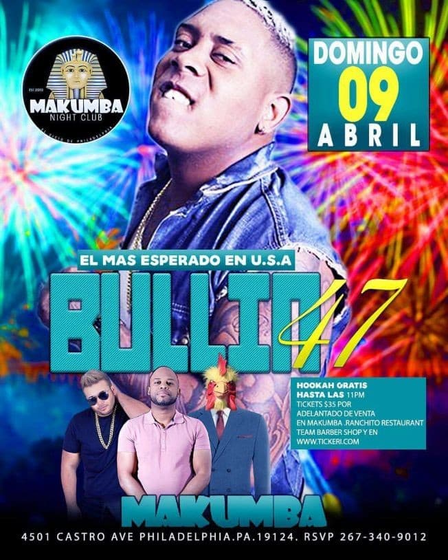 Event - Bullin 47 en Philadelphia,PA - Philadelphia, Pennsylvania - April 9, 2017 | concert tickets