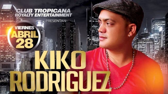 Event - KIKO RODRIGUEZ EN CLUB TROPICANA - Houston, Texas - April 28, 2017 | concert tickets