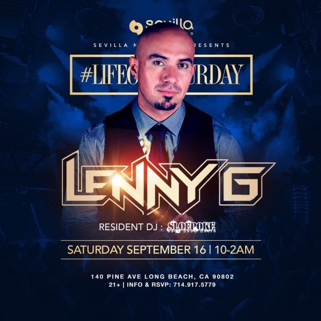 Event - SEVILLA SATURDAYS PRESENT - DJ LENNY G - Long Beach, California - September 16, 2017 | concert tickets