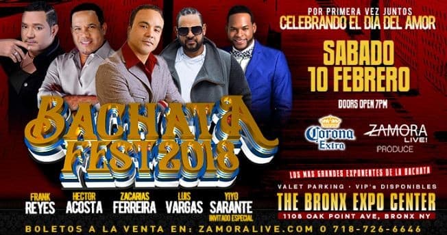 Event - Bachata Fest 2018 con Frank Reyes, Hector Acosta, Zacarias Ferreira, Luis Vargas & Yiyo Sarante en Bronx,NY - Bronx, New York - February 10, 2018 | concert tickets