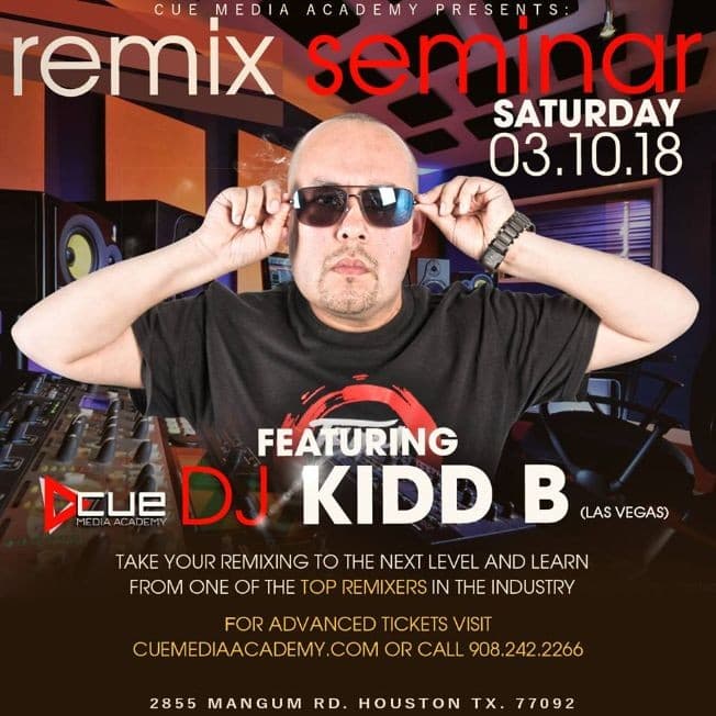 Event - Houston REMIX Seminar | Featuring Dj Kidd B - Houston, Texas - March 10, 2018 | concert tickets