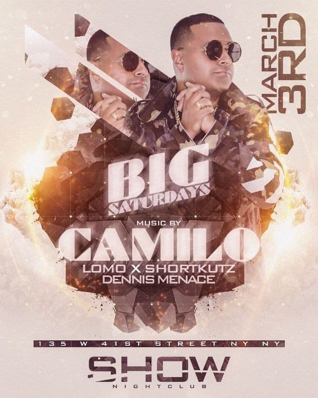 Event - Big Saturdays DJ Camilo Live At Show Nightclub - New York, New York - March 3, 2018 | concert tickets