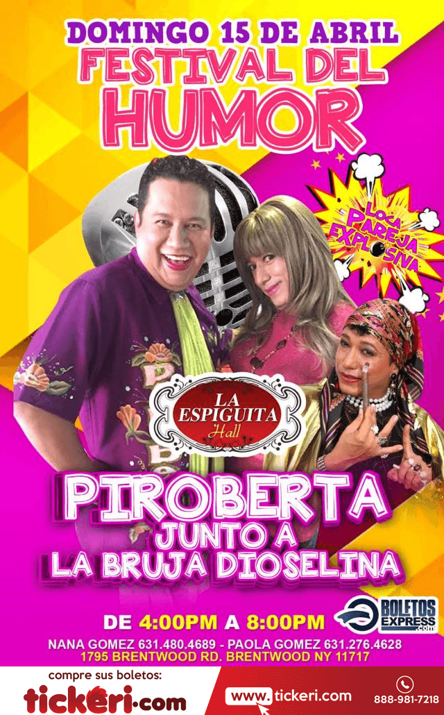 Event - Festival del Humor con Piroberta junto a La Bruja Dioselina - Brentwood, New York - April 15, 2018 | concert tickets