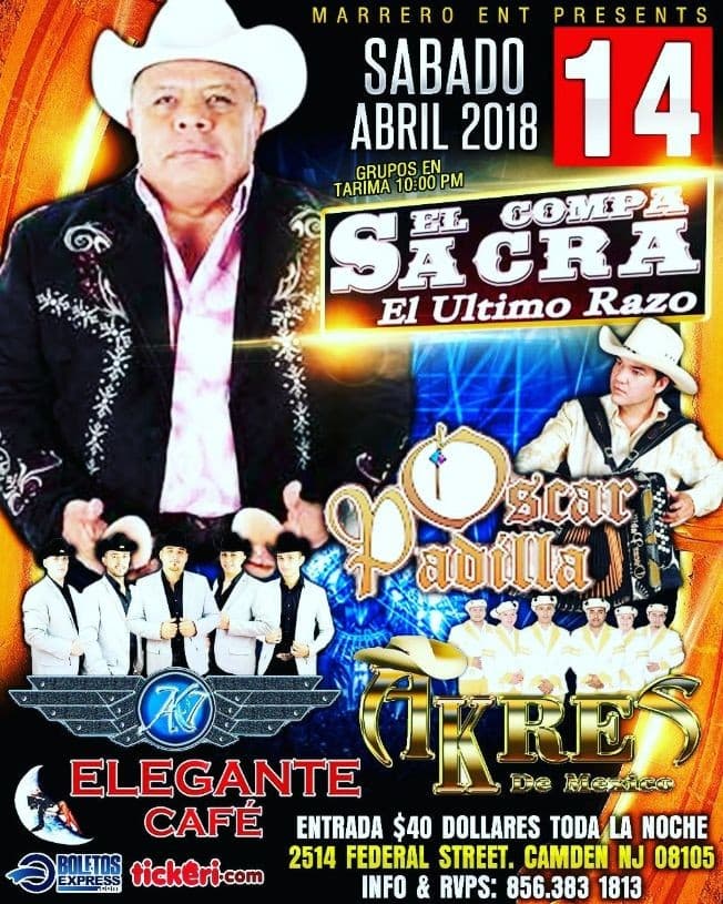 Event - El Compa Sacra El Ultimo Razo, Oscar Padilla, AK 7 & Akres de Mexico en Camden,NJ - Camden, New Jersey - April 14, 2018 | concert tickets