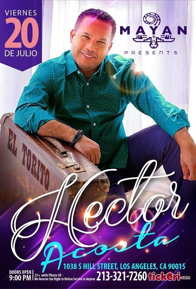 Event - Hector Acosta El Torito en Los Angeles - Los Angeles, California - July 20, 2018 | concert tickets