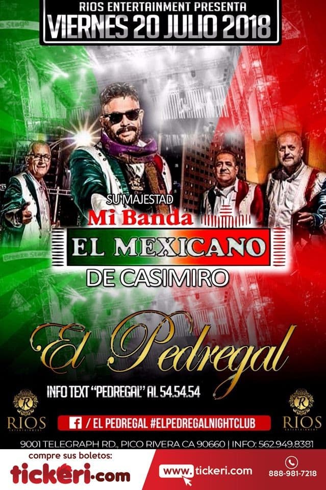 Event - Su Majestad Mi Banda El Mexicano de Casimiro en CA - Pico Rivera, California - July 20, 2018 | concert tickets