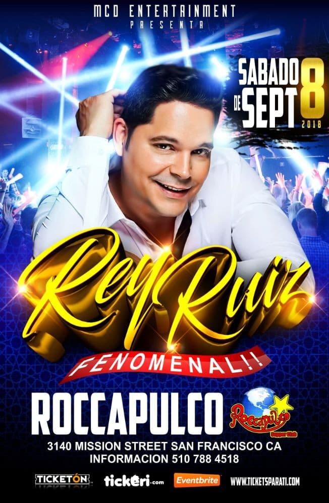 Event - REY RUIZ en San Francisco CA-CANCELADO - San Francisco, California - September 8, 2018 | concert tickets