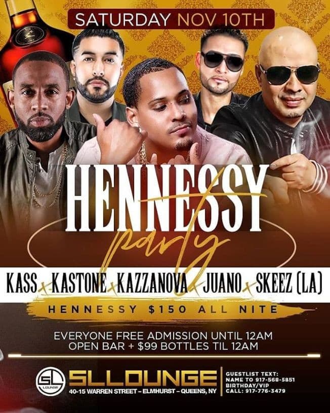 Event - Hennessy Party Veterans Day Weekend Edition At SL Lounge - Queens, New York - November 10, 2018 | concert tickets