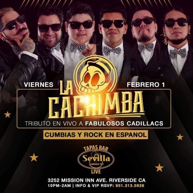 Event - LA CACHIMBA at SEVILLA RIVERSIDE - Riverside, California - February 1, 2019 | concert tickets