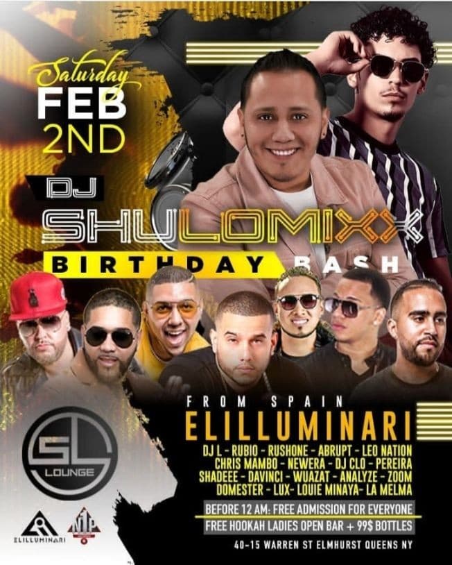 Event - DJ Shulomixx Birthday Bash Elilluminari Live at SL Lounge - Queens, New York - February 2, 2019 | concert tickets