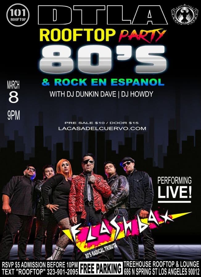 Event - DOWNTOWN LOS ANGELES ROOFTOP PARTY. 80'S VS ROCK EN ESPANOL. PERFORMING LIVE "THE FLASHBAX" - Los Angeles, California - March 8, 2019 | concert tickets