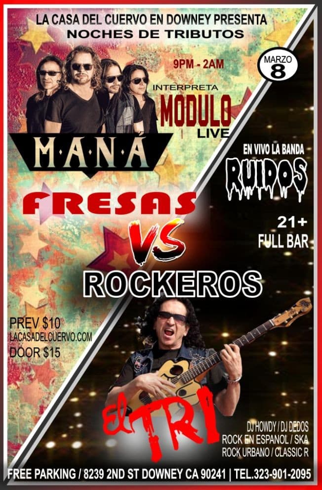 Event - MANA Vs EL TRI. TRIBUTO 2 BANDAS EN VIVO MODULO Y RUIDOS. LA CASA DEL CUERVO EN DOWNEY - Downey, California - March 8, 2019 | concert tickets