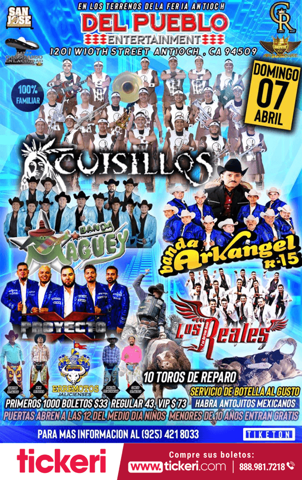 Event - Cuisillos,Banda Arkangel R-15 y Mucho mas en Concierto en Antioch,CA - Antioch, California - April 7, 2019 | concert tickets