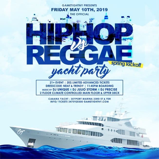 Event - NYC Hip Hop vs. Reggae Yacht Party at Skyport Marina Cabana Yacht 2019 - New York, New York - May 10, 2019 | concert tickets