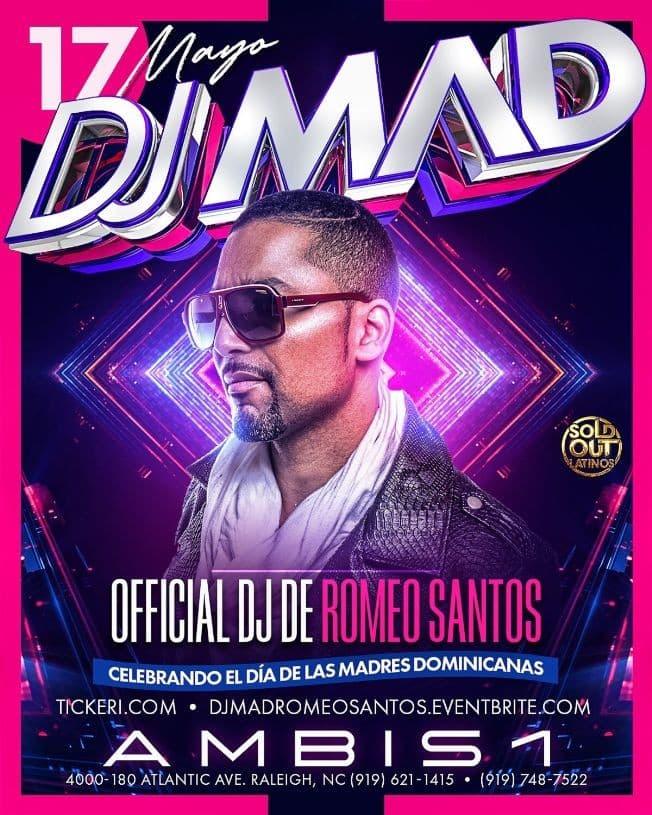 Event - DJ MAD / Oficial DJ de Romeo Santos en Raleigh - Raleigh, North Carolina - May 17, 2019 | concert tickets