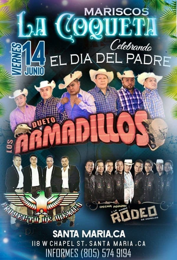 Event - Los Dueto Armadillos, Proyecto de Mexico,Oscar Adrian y la Banda Rodeo en Concierto en Santa Maria, CA - Santa Maria, California - June 14, 2019 | concert tickets