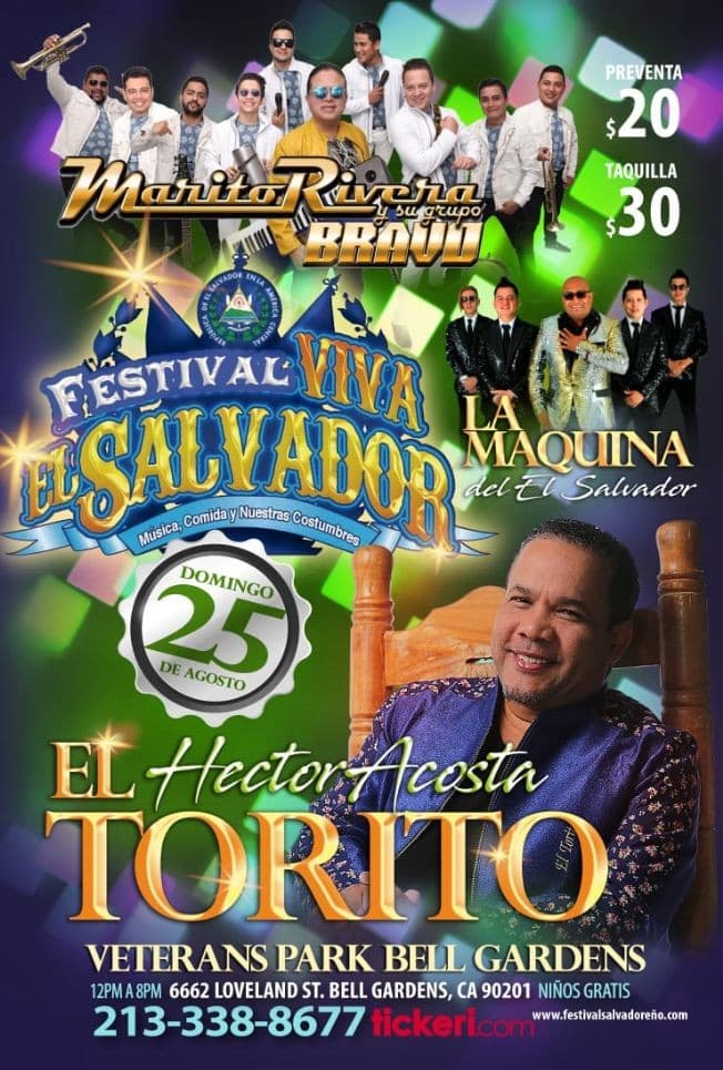 Event - Festival Viva El Salvador, con Hector Acosta "El Torito",Marito Rivera y su Grupo Bravo y Mucho Mas En Concierto en Bell Gardens,CA - Bell Gardens, California - August 25, 2019 | concert tickets