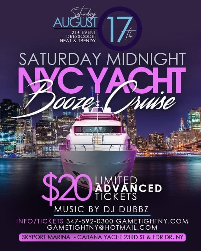 Event - NYC Yacht Party Saturday Midnight Booze Cruise at Skyport Marina - New York, New York - August 17, 2019 | concert tickets