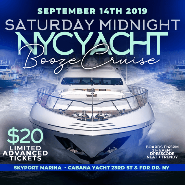 Event - Saturday Midnight NYC Yacht Booze Cruise Fall Kickoff At Cabana Yacht - New York, New York - September 14, 2019 | concert tickets