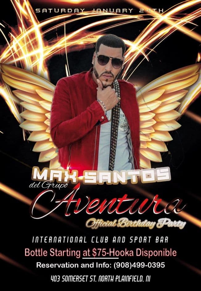 Event - MAX SANTOS BDAY BASH #INMORTAL_TOUR KICK OFF - North PLAINFIELD, New Jersey - January 24, 2020 | concert tickets