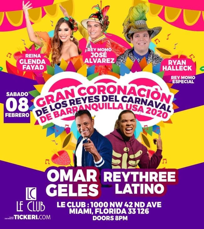 Event - GRAN CORONACIÓN DE LOS REYES DEL CARNAVAL DE BARRANQUILLA USA 2020 CON OMAR GELLES Y REYTHREE LATINO - Miami, Florida - February 8, 2020 | concert tickets