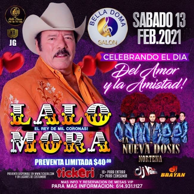 Event - Celebrando el Dia del Amor y la Amistad llega Lalo Mora y La Nueva Dosis Norteña en Vivo! POSPUESTO - Columbus, Ohio - February 13, 2021 | concert tickets