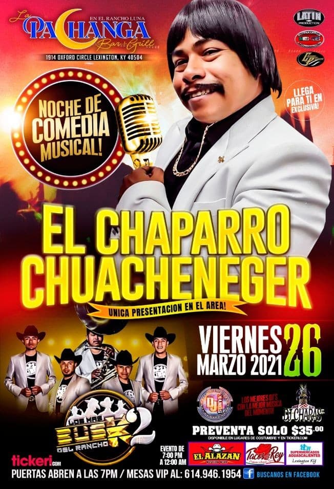 Event - El Chaparro Chuacheneger y Los más buscados del Rancho - Lexington, Kentucky - March 26, 2021 | concert tickets