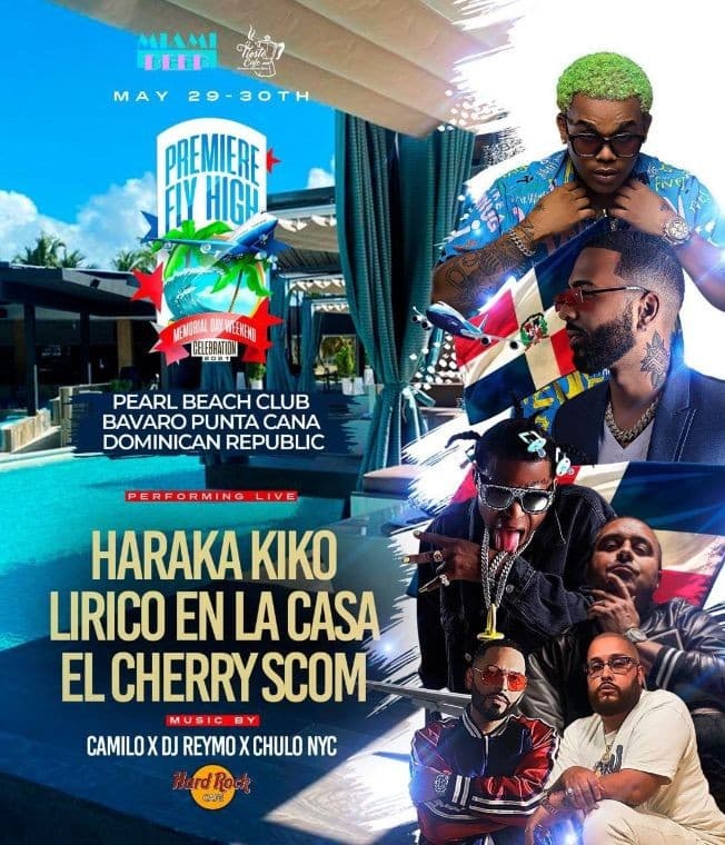 Event - Premiere Fly High Memorial Day Weekend Celebration Lirico En La Casa El Cherry Scom Haraka Kiko Live With DJ Camilo At Hard Rock Punta Cana - Punta Cana, La Altagracia - May 27, 2021 | concert tickets