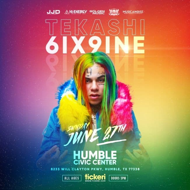 Event - Tekashi 6ix9ine Live in Concert! - Humble, Texas - June 27, 2021 | concert tickets