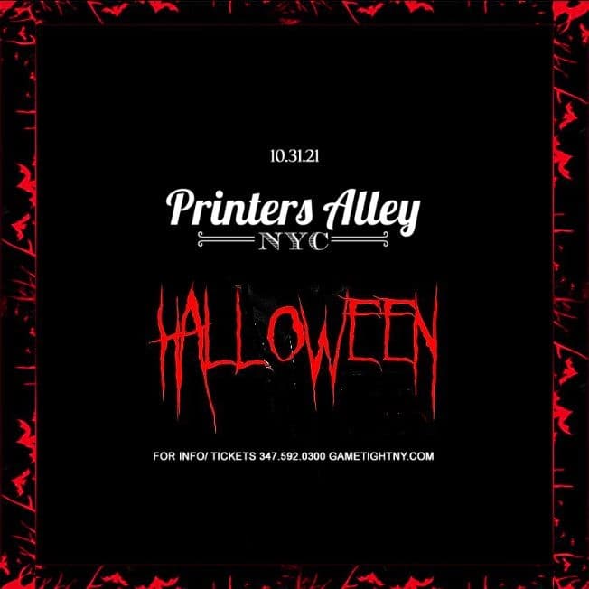 Event - Printers Ally NYC Halloween party 2021 - New York, New York - October 31, 2021 | concert tickets