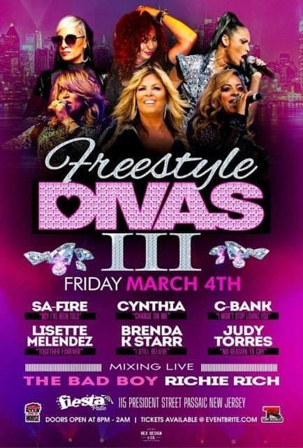 Event - FREESTYLE DIVAS III - SA-FIRE - CYNTHIA - C BANK - LISETTE MELENDEZ - BRENDA KSTARR - JUDY TORRES - MIXING THE BAD BOY RICHIE RICH- - Passaic, New Jersey - March 4, 2022 | concert tickets