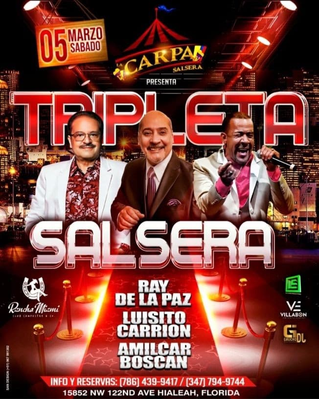 Event - RAY DE LA PAZ, LUISITO CARRION, AMILCAR BOSCAN " TRIPLETA SALSERA " HIALEAH FLORIDA - Hialeah, Florida - March 5, 2022 | concert tickets