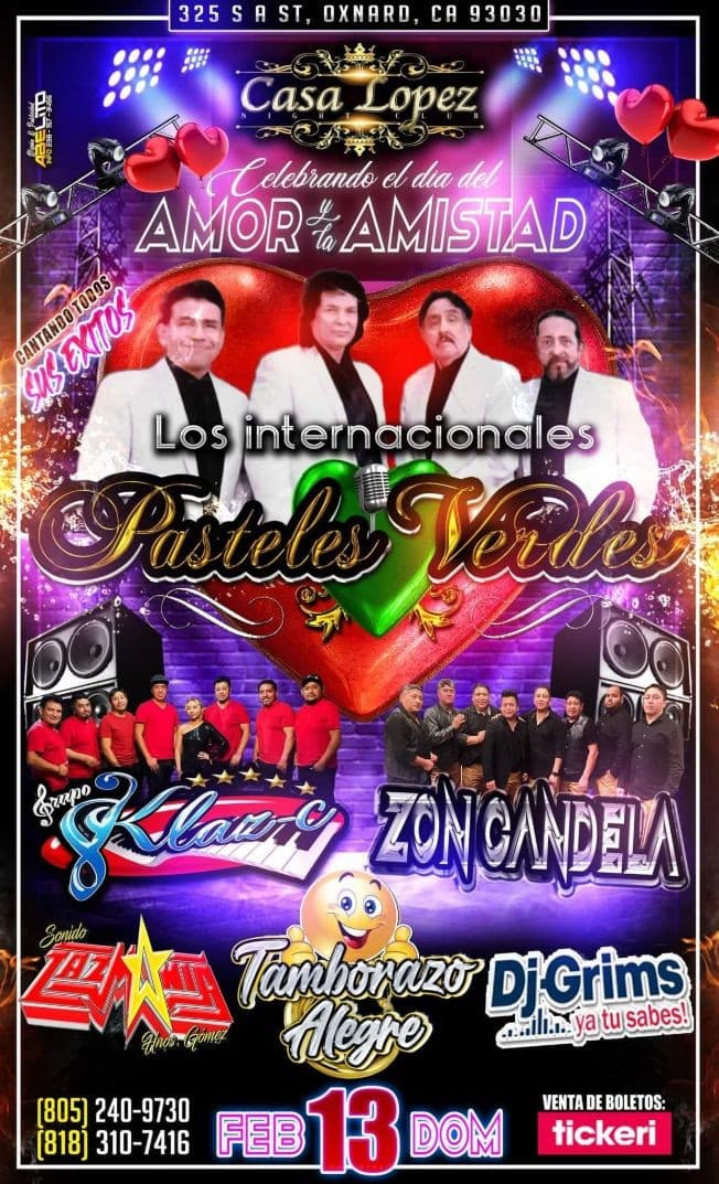 Event - LOS INTERNACIONALES PASTELES VERDES - GRUPO KLAZC - ZONCANDELA-  TAMBORAZO ALEGRE -  BAILE DE AMOR Y AMISTAD - OXNARD CALIFORNIA - Oxnard, California - February 13, 2022 | concert tickets