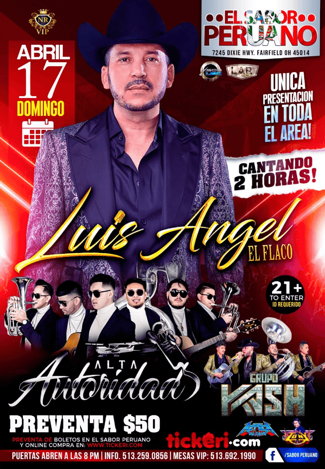 Event - LUIS ANGEL EL FLACO, ALTA AUTORIDAD, GRUPO KASH EN VIVO !!!! FAIRFIELD OHIO - Fairfield, Ohio - April 17, 2022 | concert tickets