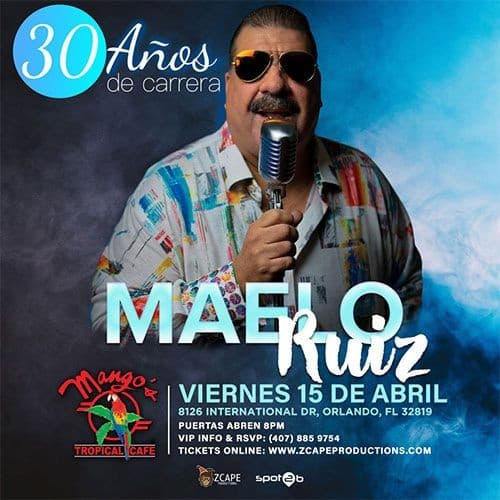 Event - MAELO RUIZ ORLANDO " MAELO CELEBRANDO 30 AÑOS DE CARRERA " - Orlando, Florida - April 15, 2022 | concert tickets