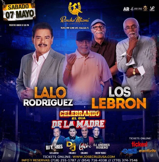 Event - LALO RODRIGUEZ & LOS LEBRON, // CELEBRANDO EL DIA DE LA MADRE !! (JCP) - Hialeah, Florida - May 7, 2022 | concert tickets