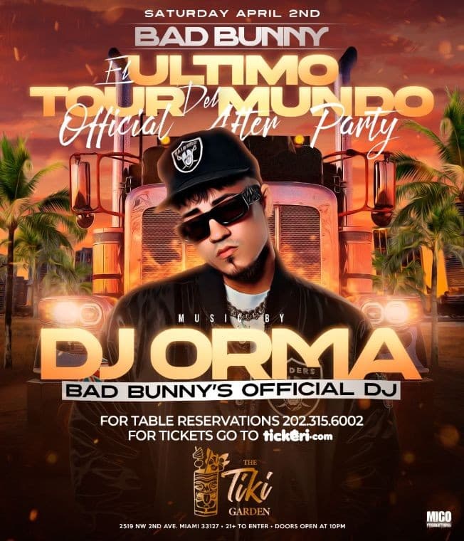 Event - DJ ORMA BAD BUNNY OFFICIAL DJ | MIAMI OFFICIAL BAD BUNNY CONCERT AFTER PARTY AT THE TIKI GARDEN - Miami, Florida - April 2, 2022 | concert tickets