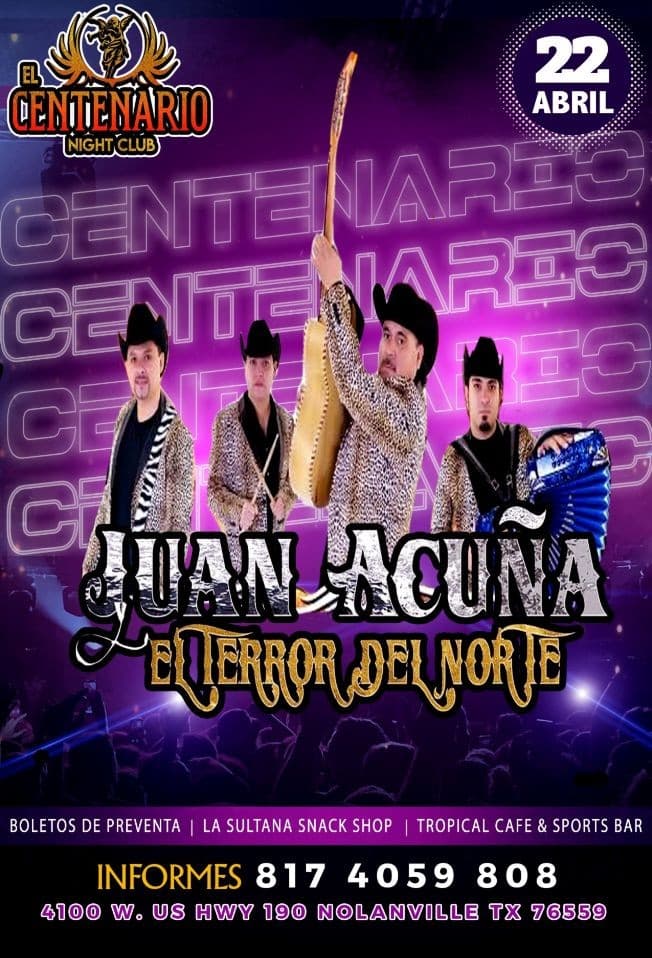 Event - "Juan Acuña Y El Terror Del Norte" @ El Centenario Night Club - Nolanville, Texas - April 22, 2022 | concert tickets