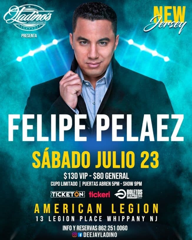 Event - FELIPE PELAEZ - Whippany, New Jersey - July 23, 2022 | concert tickets