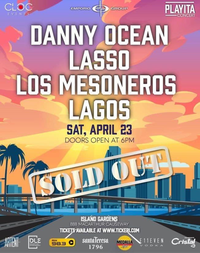 Event - PLAYITA CONCERT: DANNY OCEAN, LASSO, LOS MESONEROS Y LAGOS EN VIVO ! MIAMI, FL. - Miami, Florida - April 23, 2022 | concert tickets