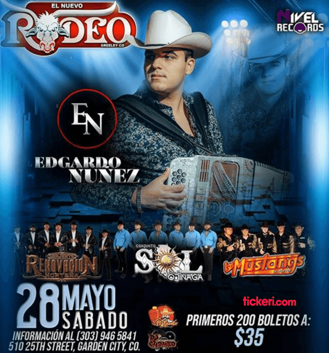 Event - EDGARDO NUÑEZ,  CONJUNTO RENOVACION NORTEÑA, CONJUNTO SOL DE OJINAGA, LOS MUSTANGS EN VIVO ! - Garden City, Colorado - May 28, 2022 | concert tickets