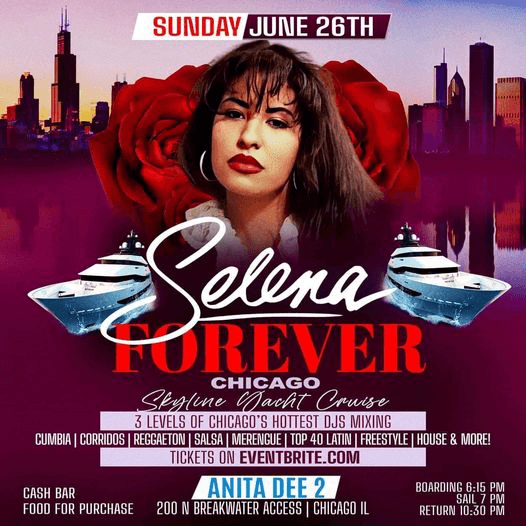 Event - SELENA FOREVER SKYLINE YACHT CRUISE !  CHICAGO ILLINOIS - Chicago, Illinois - June 26, 2022 | concert tickets